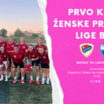 ŽFK Borac vs ŽFK Lokomotiva Prvo kolo ženske premijer lige BiH (LIVE)